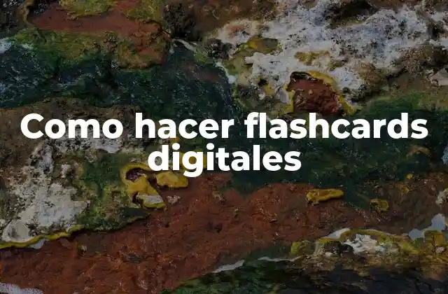 Como Hacer Flashcards Digitales