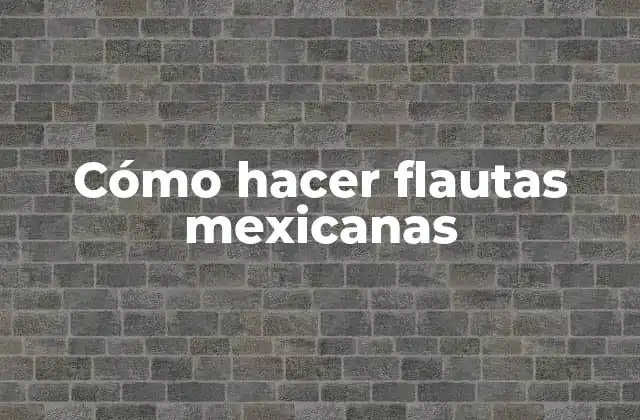 ¿Qué es una flauta mexicana?