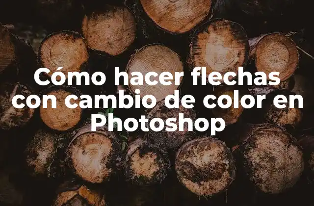 Cómo Hacer Flechas con Cambio de Color en Photoshop