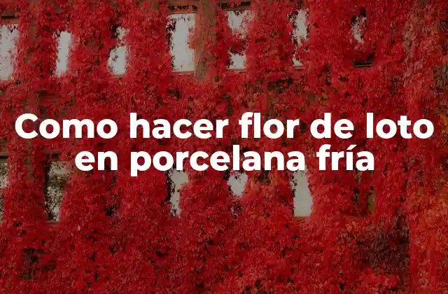 Como Hacer Flor de Loto en Porcelana Fría