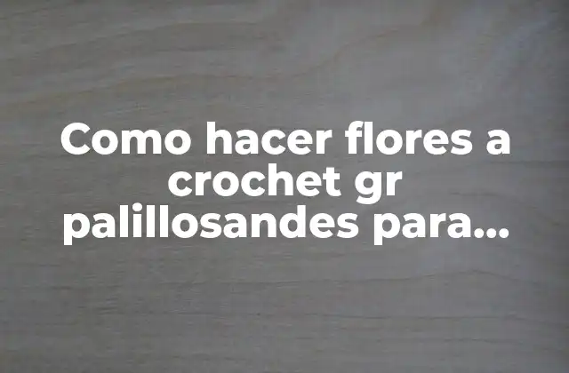 Como Hacer Flores a Crochet Gr Palillosandes para Cintillo