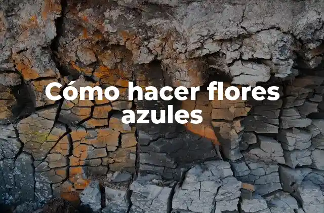Cómo hacer flores azules