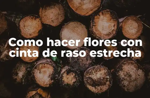 Como Hacer Flores con Cinta de Raso Estrecha