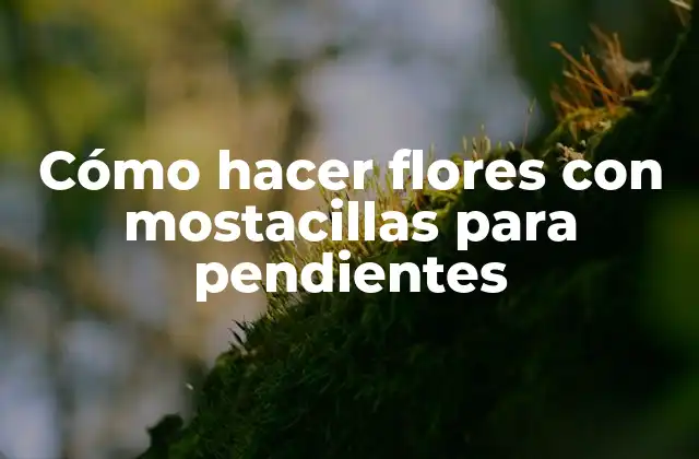 Cómo Hacer Flores con Mostacillas para Pendientes