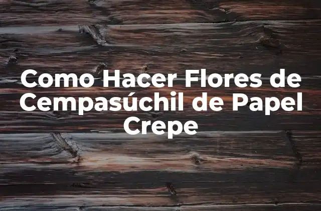 Como Hacer Flores de Cempasúchil de Papel Crepe