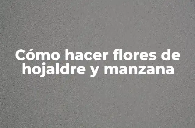 Cómo Hacer Flores de Hojaldre y Manzana