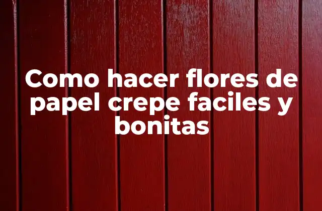 Como Hacer Flores de Papel Crepe Faciles y Bonitas