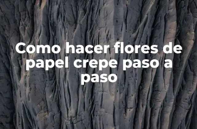 Como Hacer Flores de Papel Crepe Paso a Paso