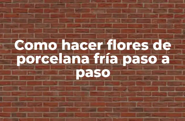 Como Hacer Flores de Porcelana Fría Paso a Paso