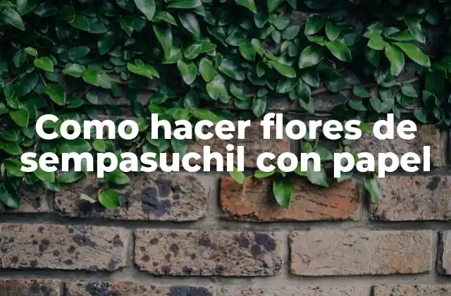 Como Hacer Flores de Sempasuchil con Papel