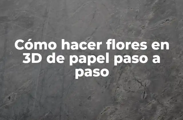Cómo Hacer Flores en 3d de Papel Paso a Paso 2 Cómo hacer flores en 3D de papel paso a paso