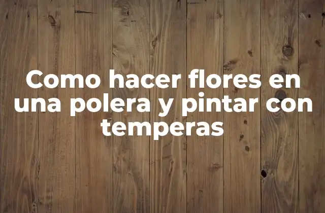 Como Hacer Flores en una Polera y Pintar con Temperas