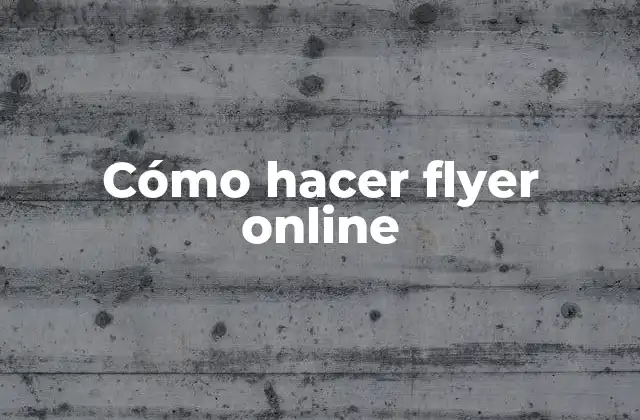 Cómo Hacer Flyer Online