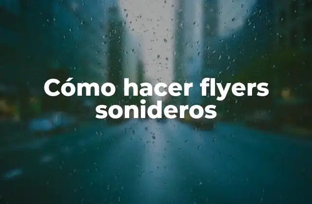 Cómo Hacer Flyers Sonideros