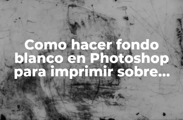 Como Hacer Fondo Blanco en Photoshop para Imprimir sobre Color
