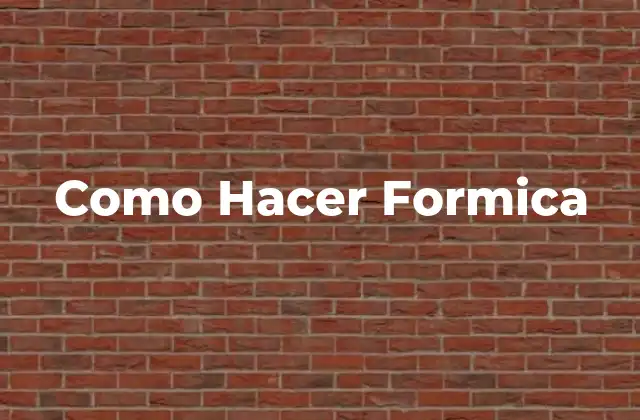 Como Hacer Formica