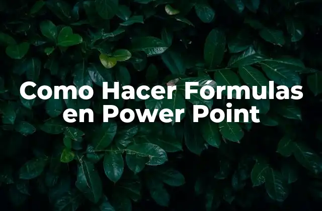 Como Hacer Fórmulas en Power Point