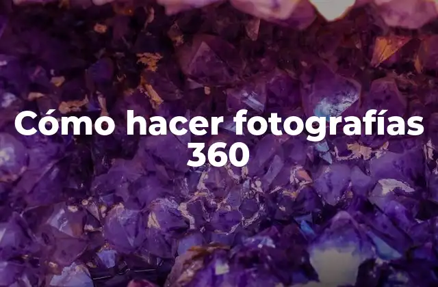 Cómo Hacer Fotografías 360 2 Cómo hacer fotografías 360º