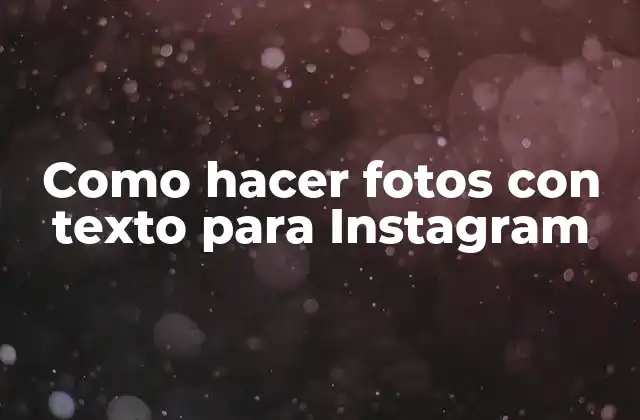 Como Hacer Fotos con Texto para Instagram