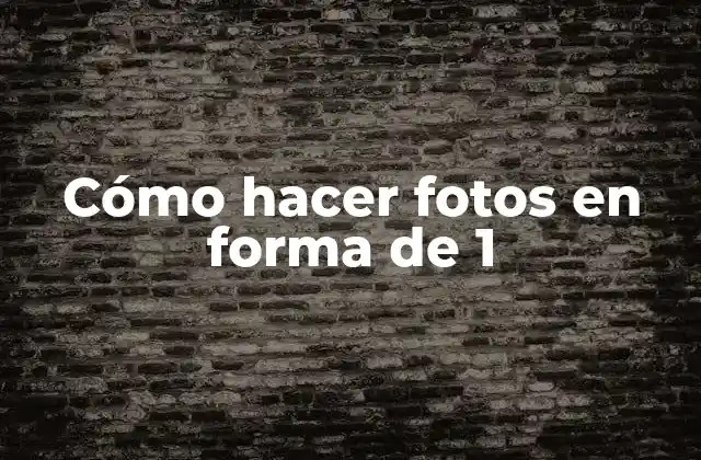 ¿Qué es una foto en forma de número 1?
