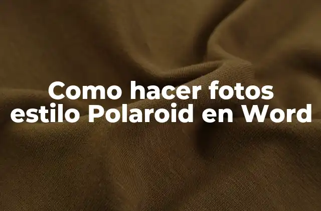 Como Hacer Fotos Estilo Polaroid en Word