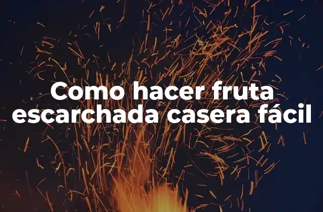 Como Hacer Fruta Escarchada Casera Fácil 2 Fruta escarchada casera fácil: ¿Qué es y para qué sirve?