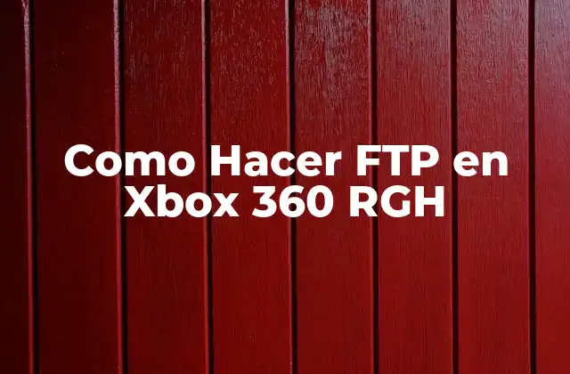 Como Hacer Ftp en Xbox 360 Rgh