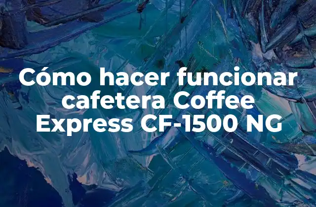 Cómo Hacer Funcionar Cafetera Coffee Express Cf-1500 Ng