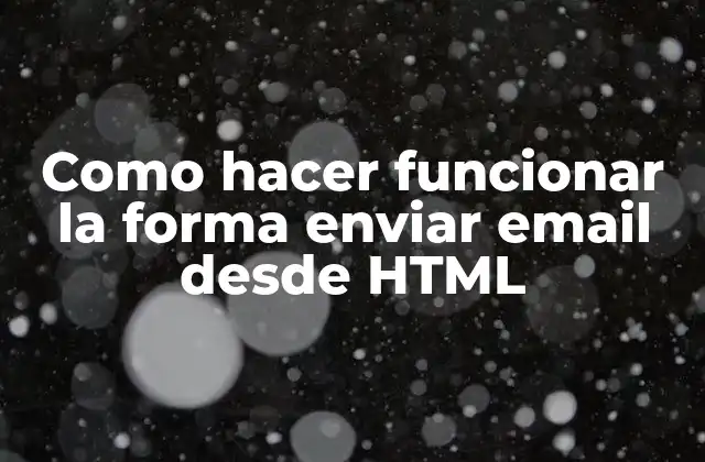 Como Hacer Funcionar la Forma Enviar Email desde Html 2 Como hacer funcionar la forma enviar email desde HTML