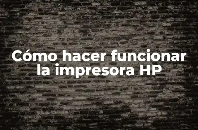 Cómo hacer funcionar la impresora HP