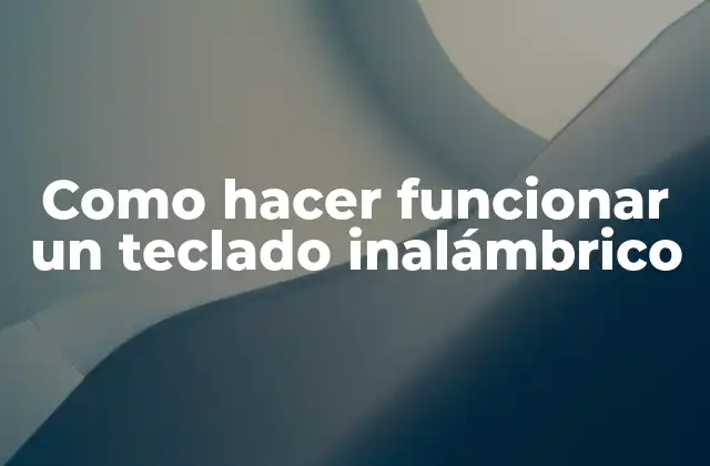 ¿Qué es un teclado inalámbrico?