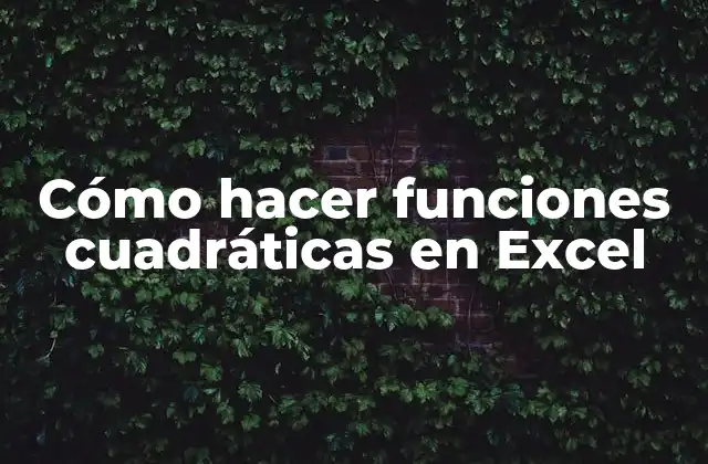 Cómo hacer funciones cuadráticas en Excel