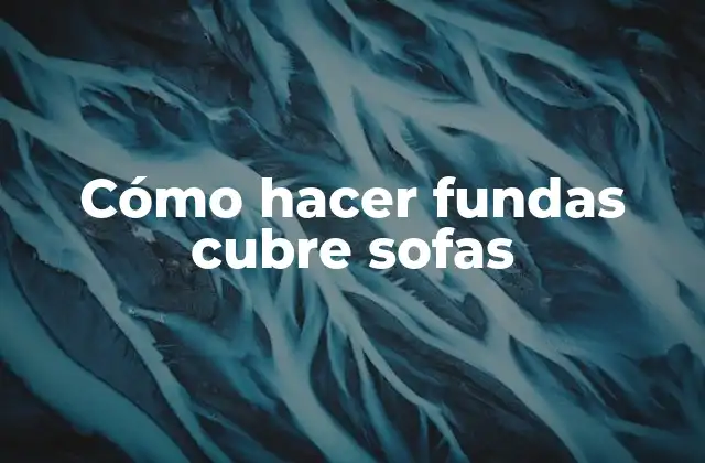 Cómo Hacer Fundas Cubre Sofas 2 Cómo hacer fundas cubre sofas