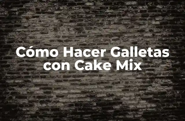 Cómo Hacer Galletas con Cake Mix