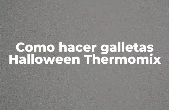 Como Hacer Galletas Halloween Thermomix