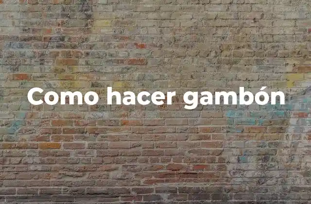 Como Hacer Gambón