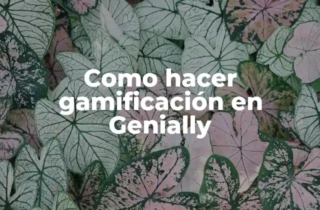 Como Hacer Gamificación en Genially