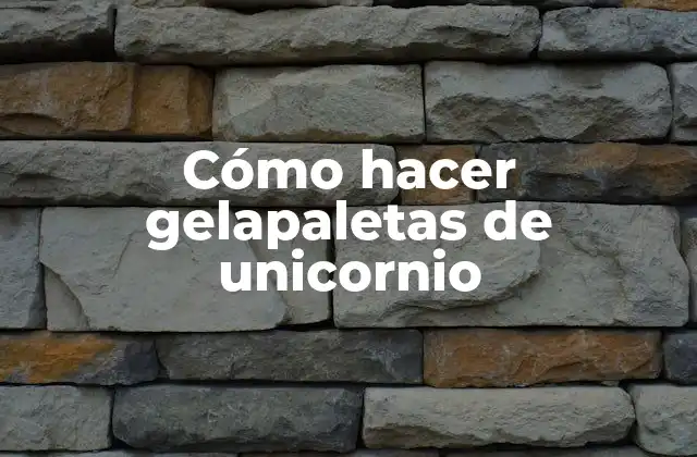 Cómo Hacer Gelapaletas de Unicornio