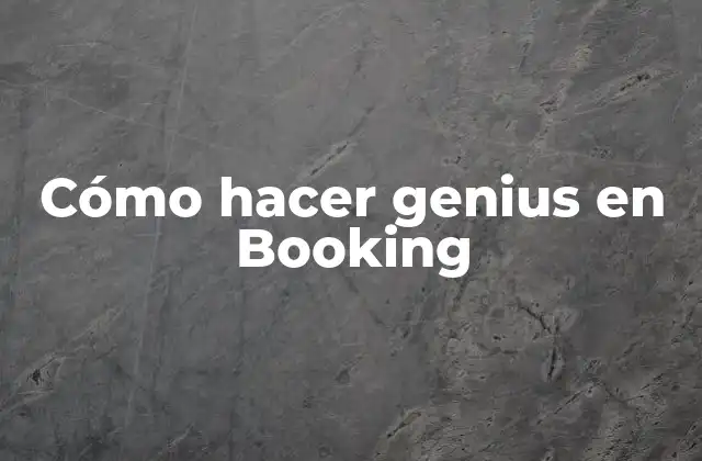 Cómo Hacer Genius en Booking
