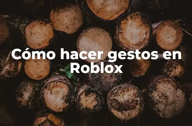 Cómo Hacer Gestos en Roblox 2 Cómo hacer gestos en Roblox