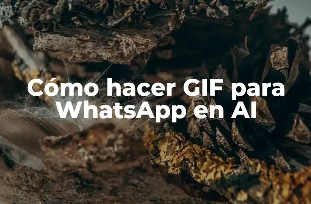 Cómo Hacer Gif para Whatsapp en Ai