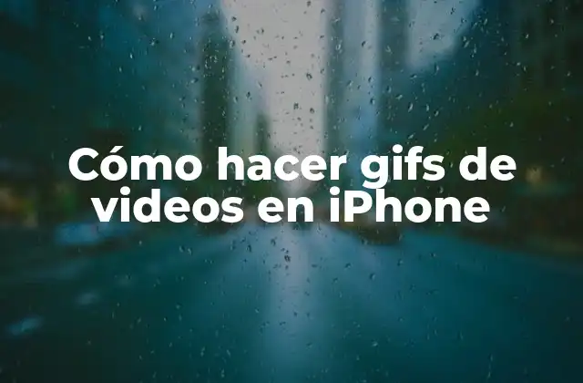 Cómo Hacer Gifs de Videos en Iphone