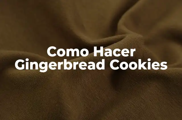 Como Hacer Gingerbread Cookies
