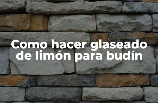 Como Hacer Glaseado de Limón para Budín