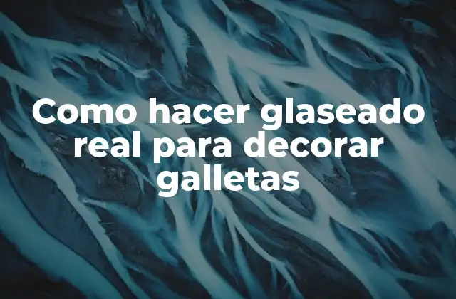 Como Hacer Glaseado Real para Decorar Galletas