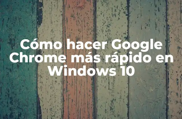 Cómo Hacer Google Chrome Más Rápido en Windows 10 2 ¿Qué es la velocidad de Google Chrome y por qué es importante?