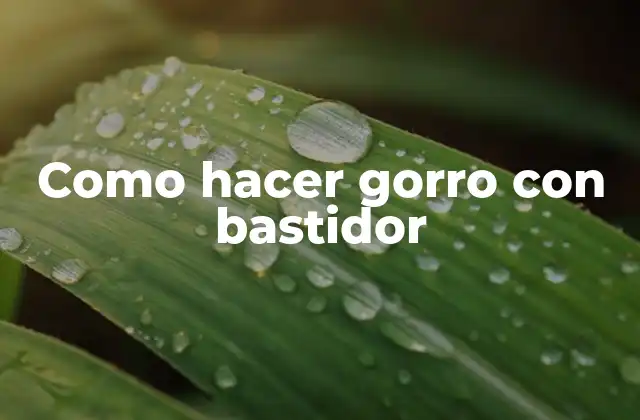 Como Hacer Gorro con Bastidor 2 Como hacer gorro con bastidor