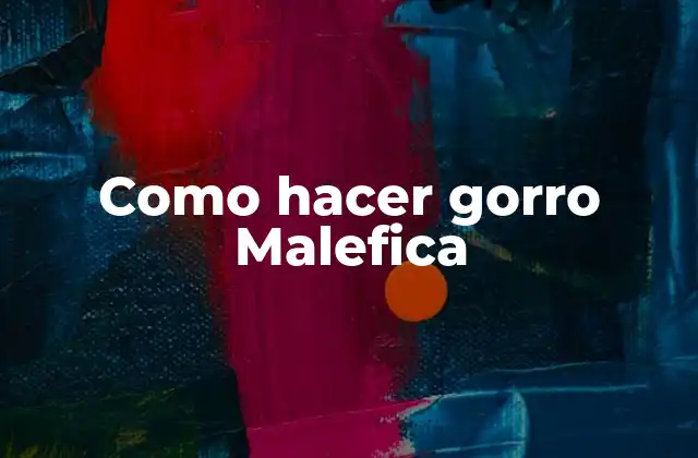 Como Hacer Gorro Malefica