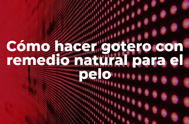 Cómo Hacer Gotero con Remedio Natural para el Pelo 2 Cómo hacer gotero con remedio natural para el pelo