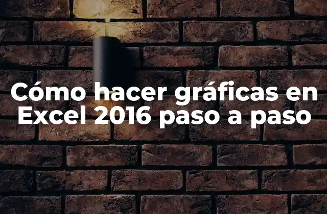 Cómo Hacer Gráficas en Excel 2016 Paso a Paso